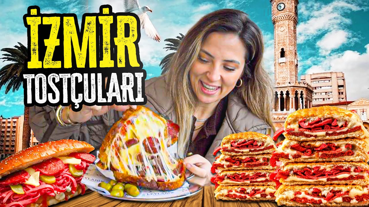 İZMİR’İN EN İYİ 4 TOSTÇUSU