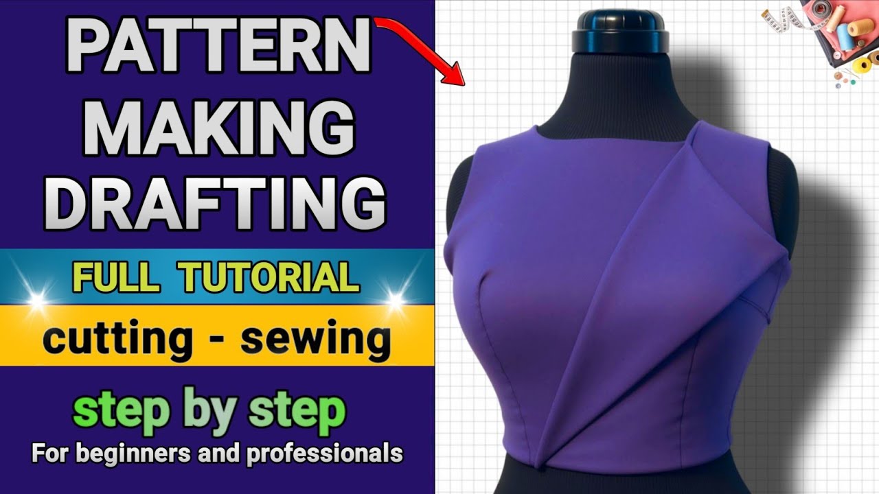 How to Draft, Sew and Fit a Bodice & Neckline — Step-by-Step