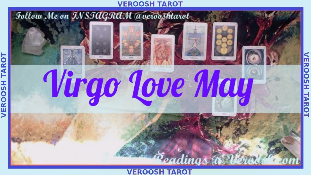 Patience, He's Coming VIRGO ♍ May 2019 Love Tarot Prediction Reading
