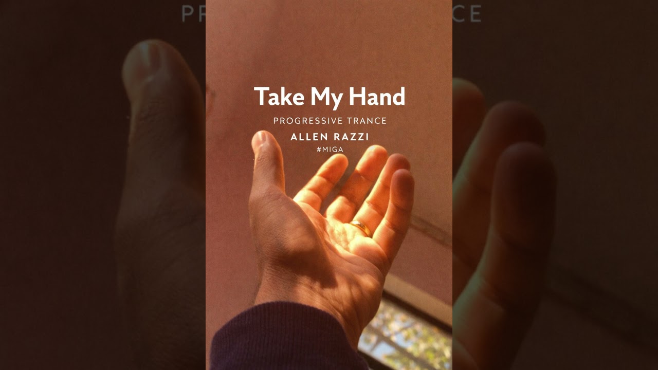 Take My Hand   Progressive Trance   DJ Allen Razzi