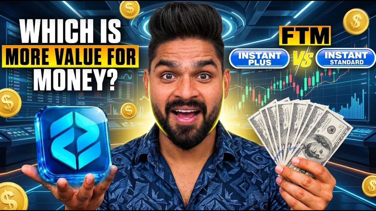 FTM Instant Standard vs Instant Plus | Every Rule Compared Before You Buy (2026)