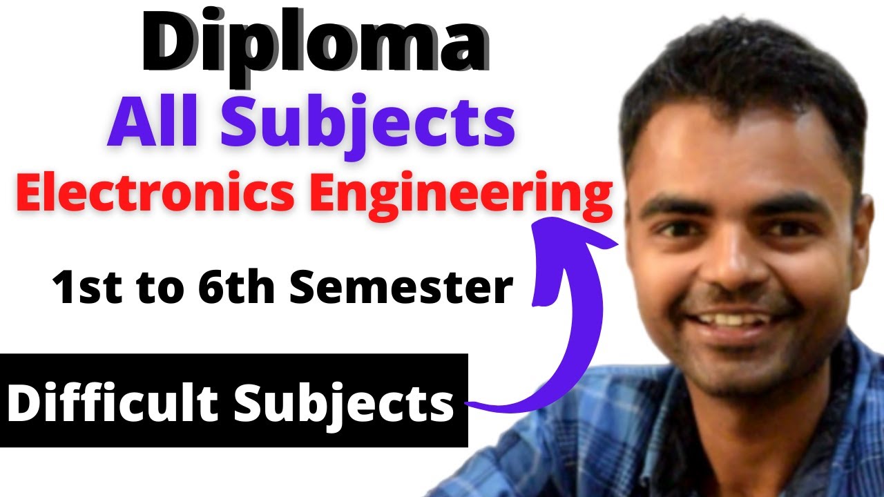 Electronics Engineering Diploma Subjects 1st Year/Sem to 6th Semester Syllabus, Difficult Subjects