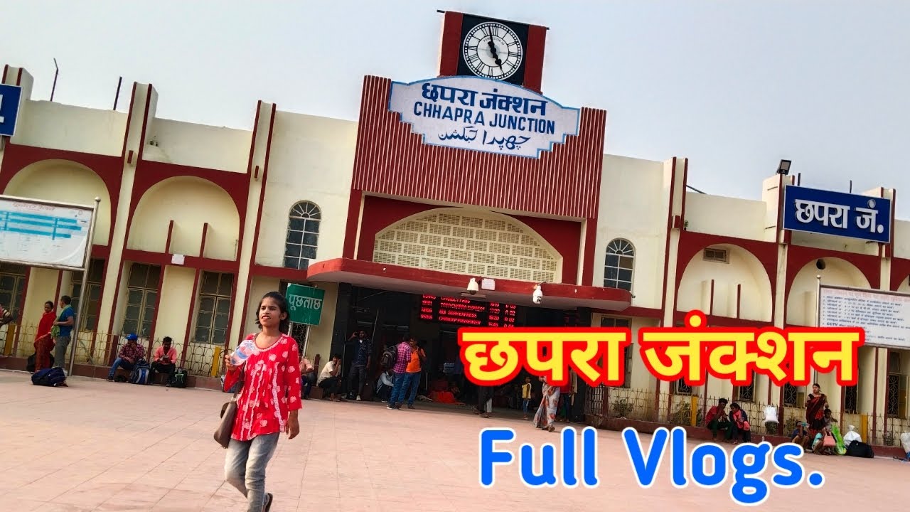 Chhapra junction Full Vlogs ❤️ ll Chhapra Junction Bihar.