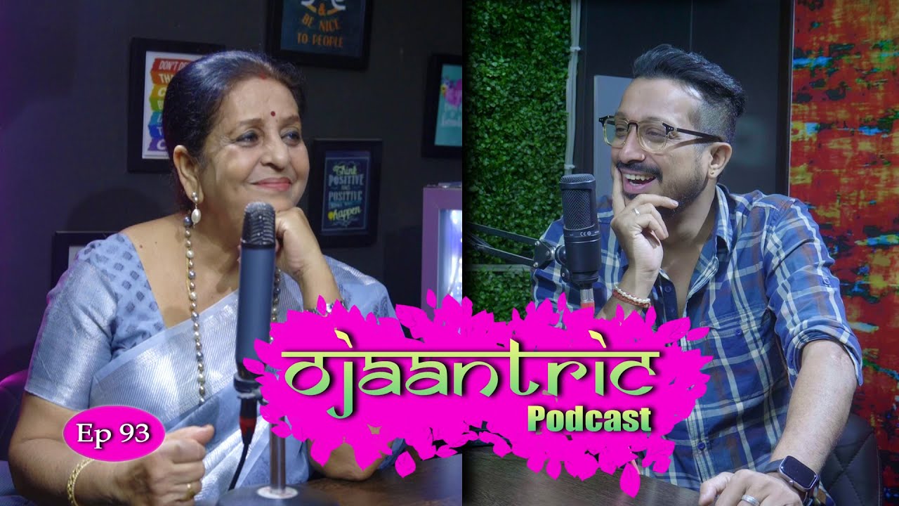 Ojaantric || Assamese Podcast ft. Namita Bhattacharyya  || Ep.93