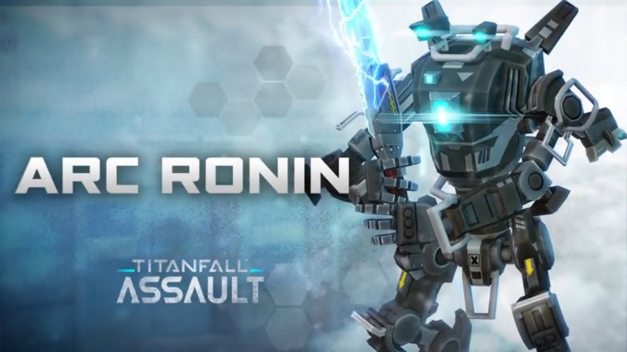 Titanfall Assault (RONIN RULES!!!! ARC RONIN AND RONIN TITAN GAMEPLAY!!!!)