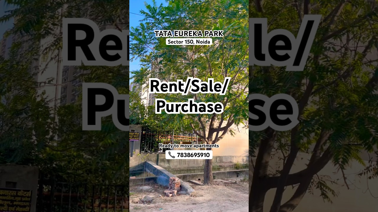 TATA EUREKA PARK | SECTOR 150 NOIDA | READY TO MOVE IN FLATS FOR SALE AND RENT | NOIDA EXPRESSWAY