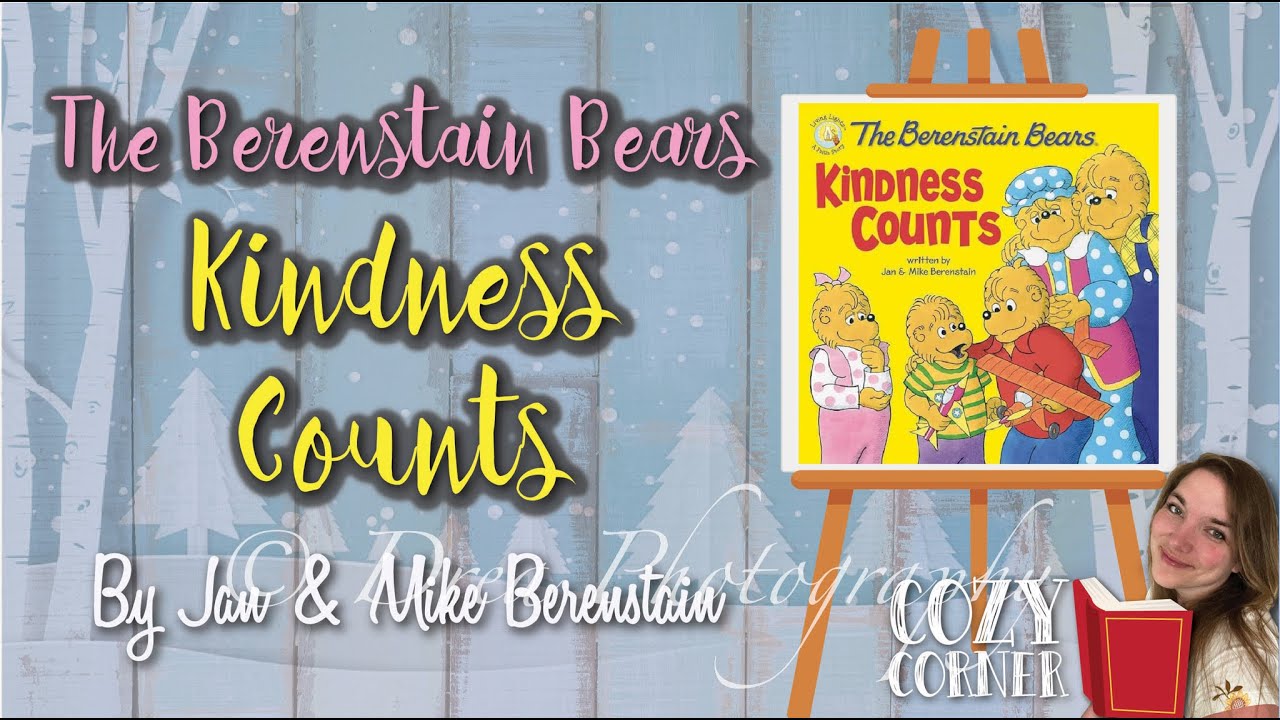 The Berenstain Bears Kindness Counts By Jan and Mike Berenstain I A Read Aloud Storytime