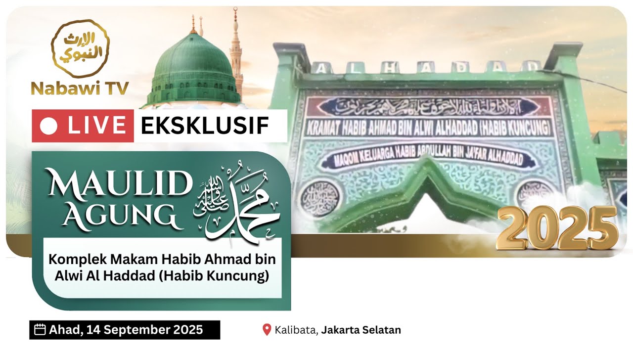 🔴LIVE Maulid Agung Habib Kuncung (Komplek Makam Habib Ahmad bin Alwi Al Haddad) 2025 | Nabawi TV