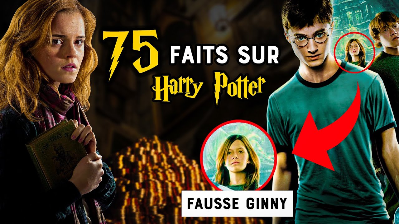 75 Faits &agrave; Savoir sur HARRY POTTER !