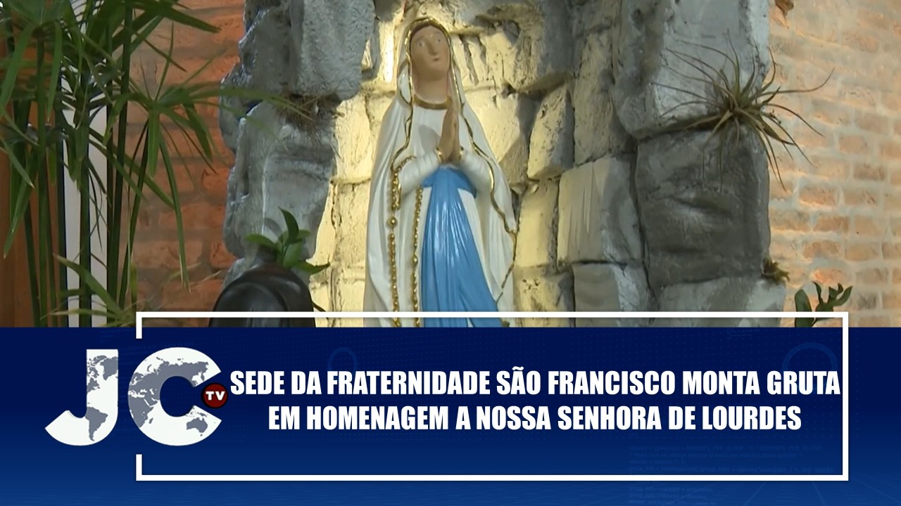 Sede da Fraternidade São Francisco monta gruta em homenagem a Nossa Senhora de Lourdes–JCTV–12/02/26