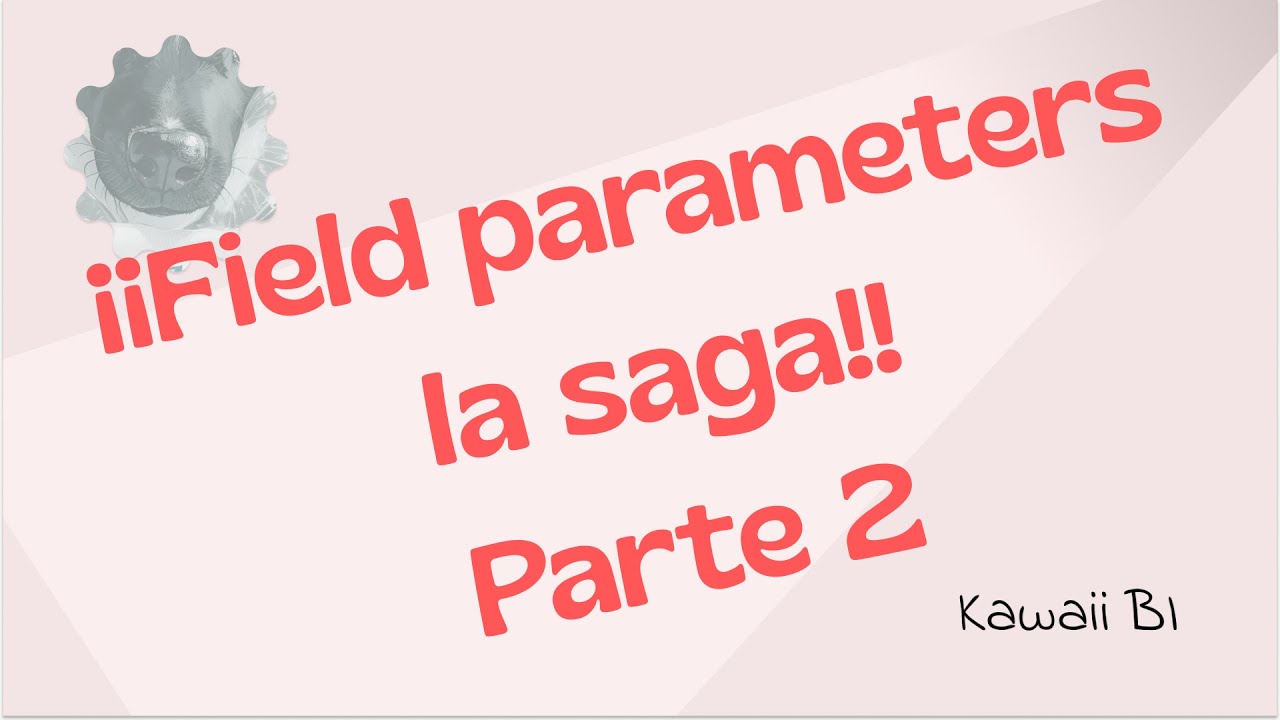 Field parameters / Parámetros de campo en Power BI 