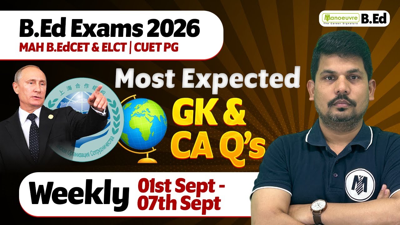 MAH B.EDCET 2026 : Most Expected Weekly GK & Current Affairs Q's | 25th Aug to 31st Aug