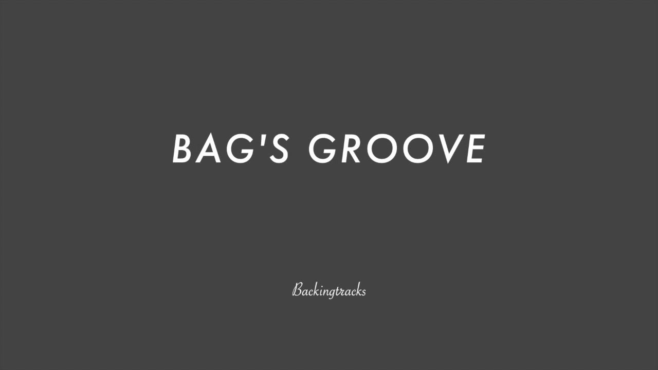 BAG'S GROOVE chord progression - Backing Track (no piano)