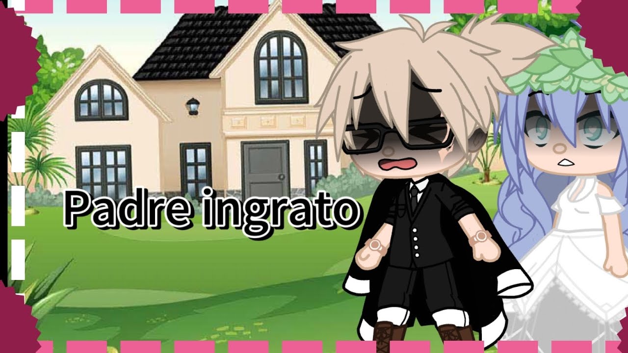 Padre ingrato°El_Team_Morenito° {Gacha meme 2024} [El niño y la boda]