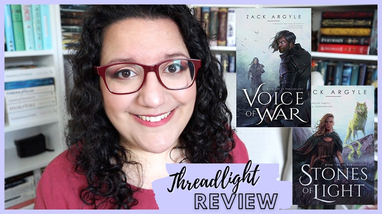Threadlight Series Review l Voice of War & Stones of Light l NO SPOILERS