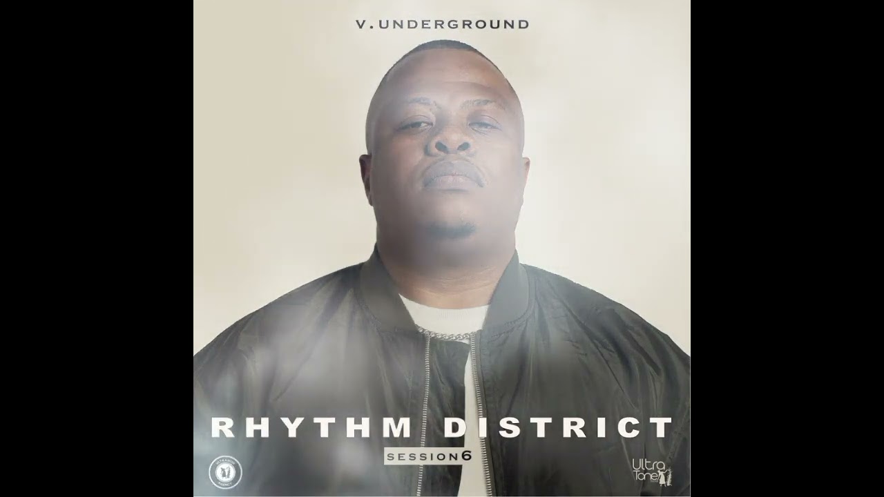 Rhythm District Session 6 Mixed By V underground