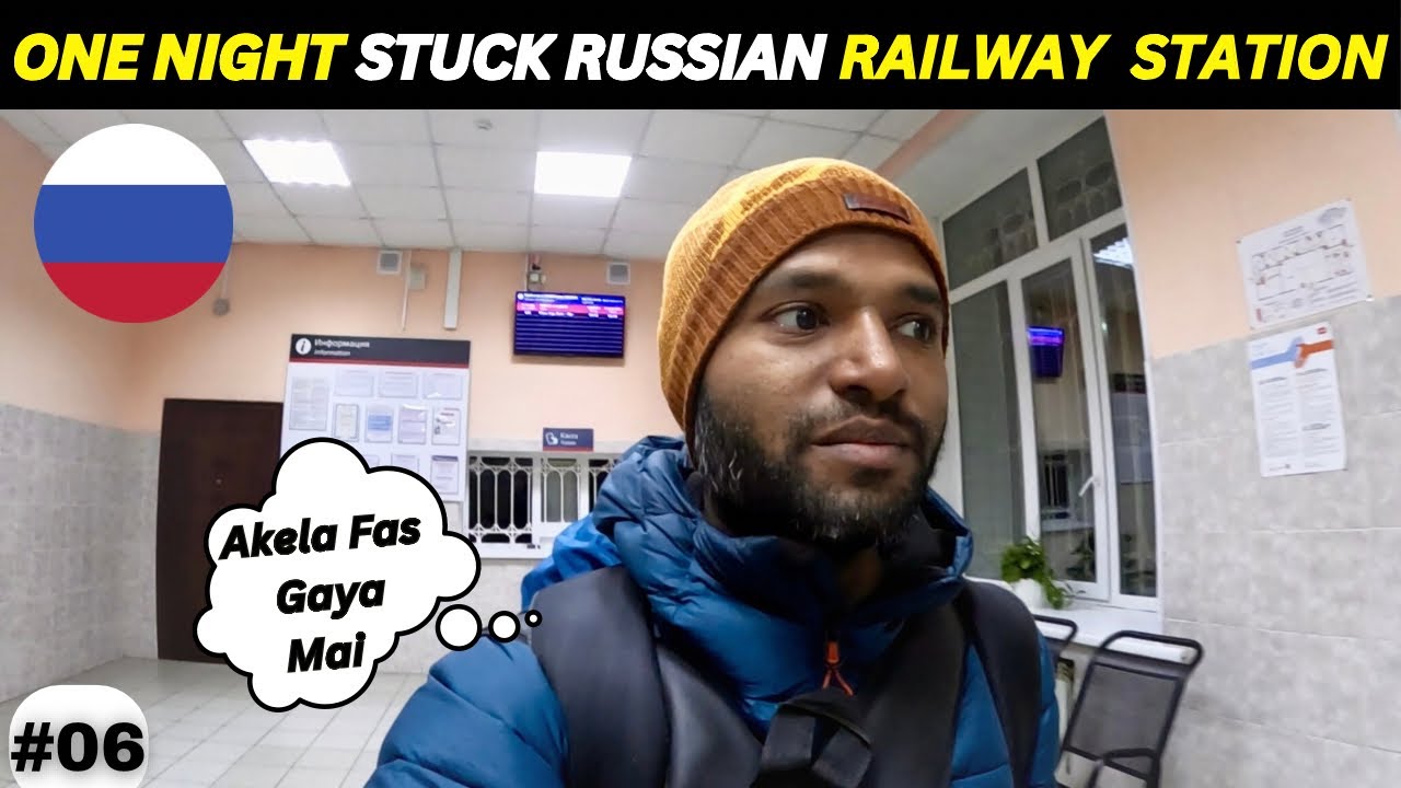 One Night Stuck Russian Railway Station 🇷🇺