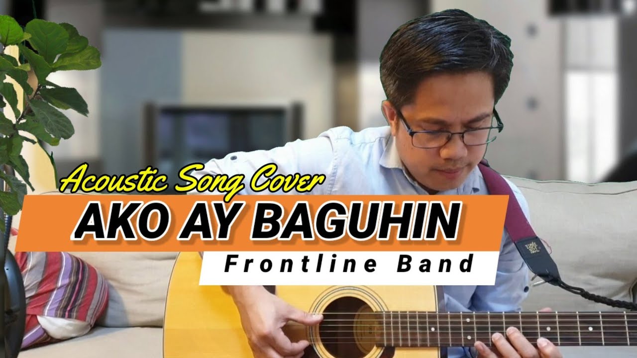 Ako Ay Baguhin | Frontline Band | Acoustic Song Cover