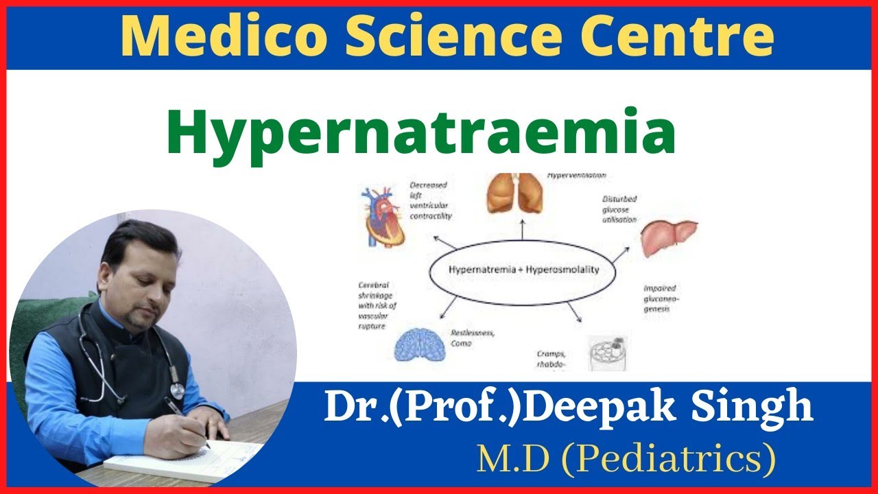 Hypernatraemia # Increase Sodium In Blood # Deepak PD.  Singh