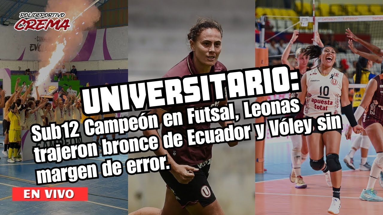 UNIVERSITARIO SUB12 CAMPEÓN EN FUTSAL, LEONAS TRAJERON BRONCE DE ECUADOR Y VÓLEY SIN MARGEN DE ERROR