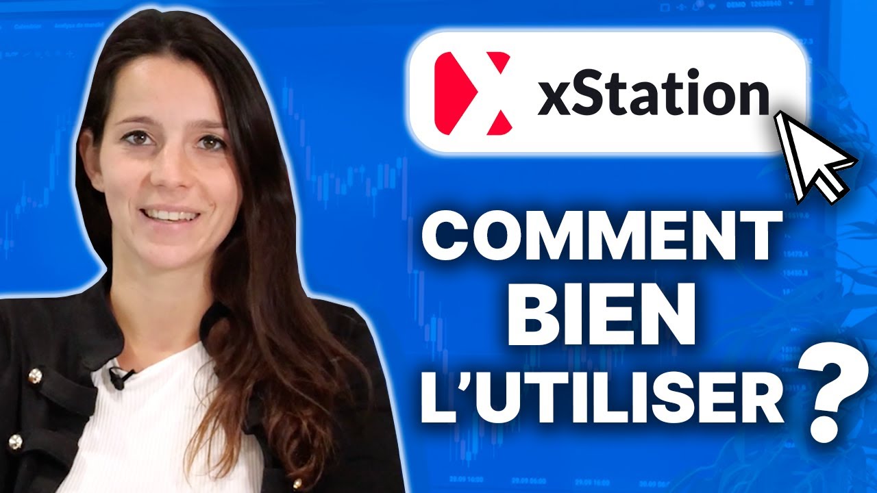 TUTO xStation5 d’XTB : comment BIEN prendre en main la plateforme ?