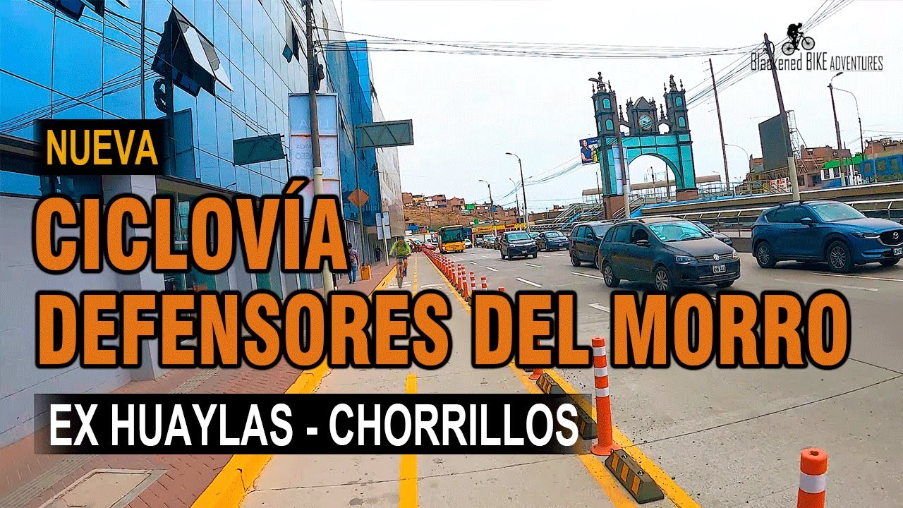 NUEVA CICLOVÍA AV. DEFENSORES DEL MORRO - PANTANOS DE VILLA (CHORRILLOS) EX AV. HUAYLAS - COMPLETO.