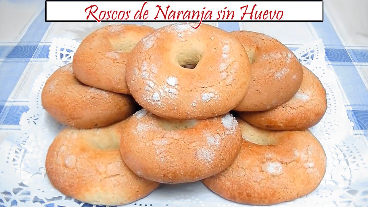 Roscos de Naranja sin huevo | Receta de Cocina en Familia