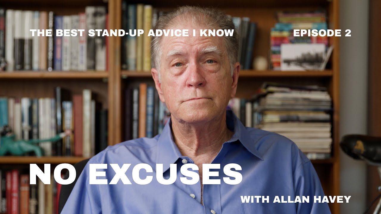 Best Stand-Up Advice #2: No Excuses