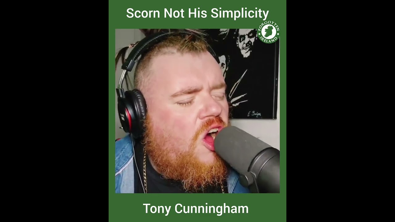 Scorn Not His Simplicity - Tony Cunningham