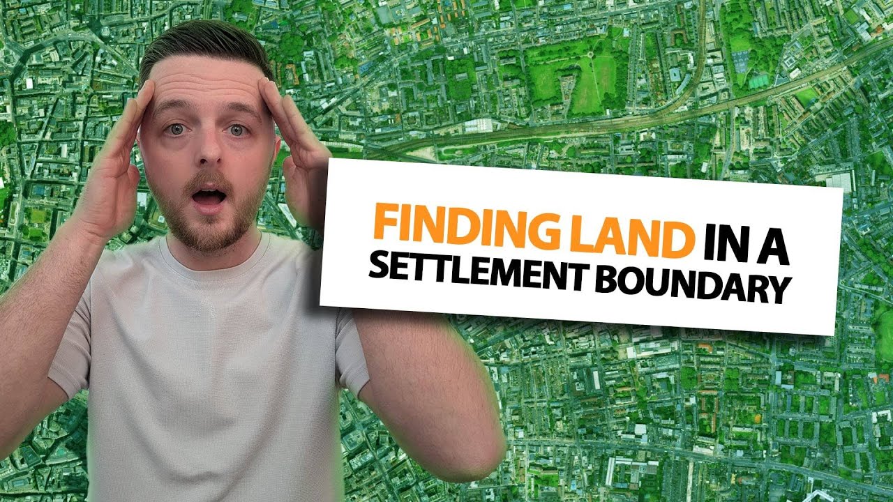 Land Sourcing Secrets - Understanding Settlement Boundaries
