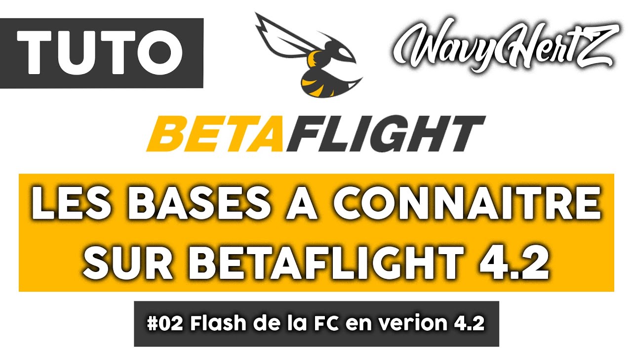 Betaflight 4.2 | #02 - Flash de la FC en version 4.2
