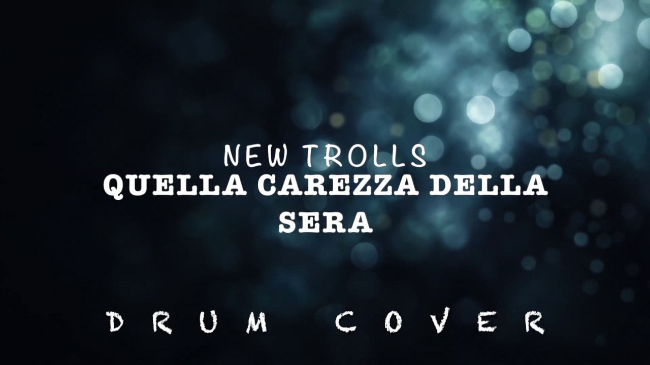 Quella Carezza Della Sera - Drum Cover - New Trolls