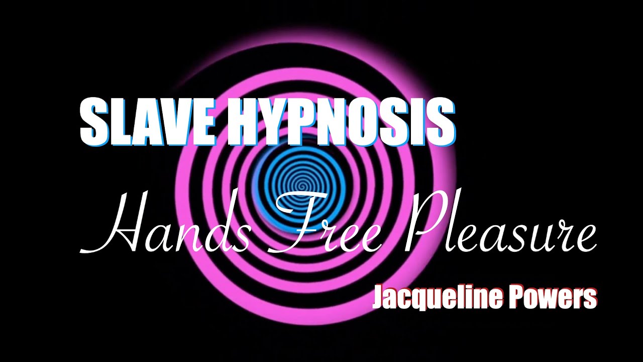 SLAVE HYPNOSIS Hands Free Pleasure | Jacqueline Powers Hypnosis