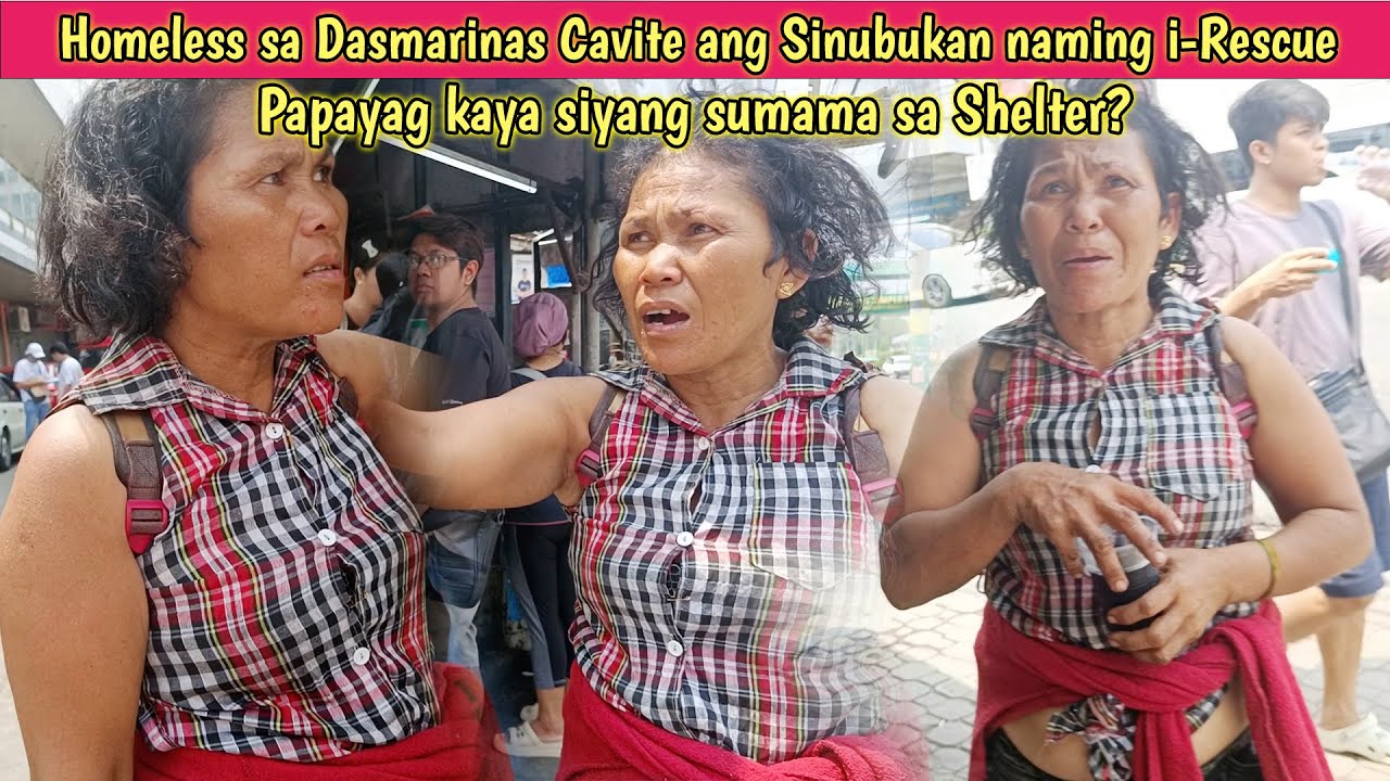 Homeless sa Dasmarinas Cavite ang sinubukan naming i-Rescue. Papayag kaya siyang sumama sa shelter?