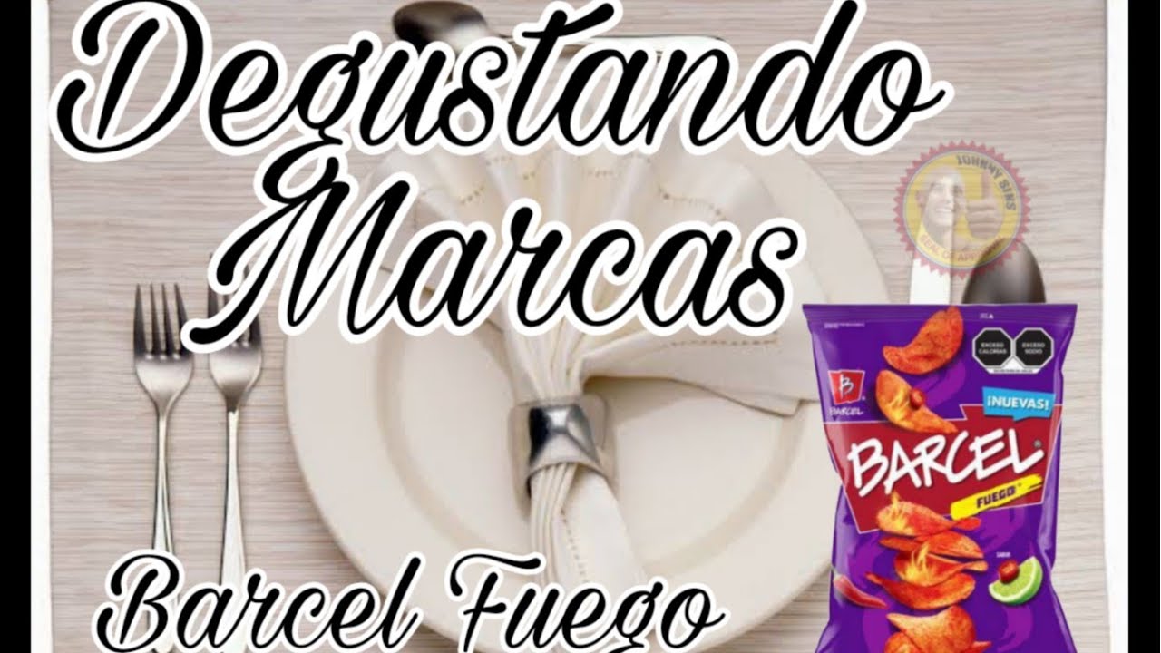 Degustando Marcas- Barcel Fuego