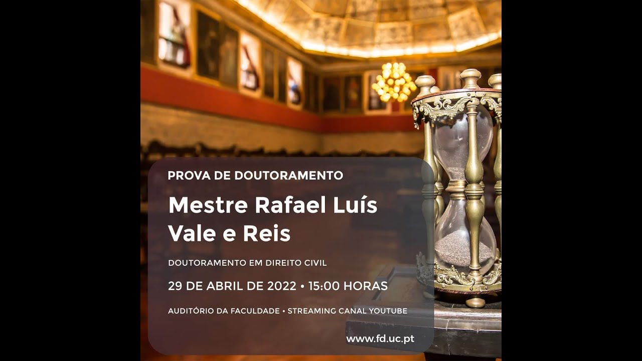 Prova de Doutoramento - Mestre Rafael Vale e Reis