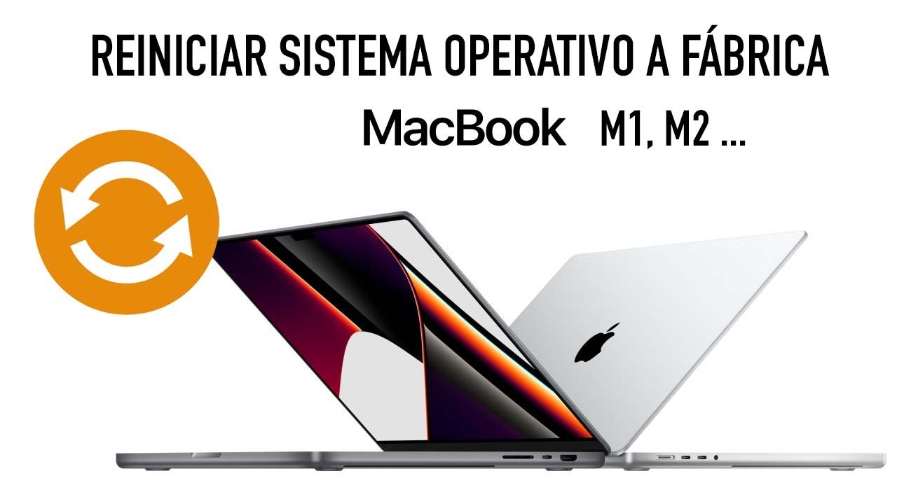 RESETEAR MACBOOK A CONFIGURACION DE FÁBRICA - PROCESADORES M1, M2 ...