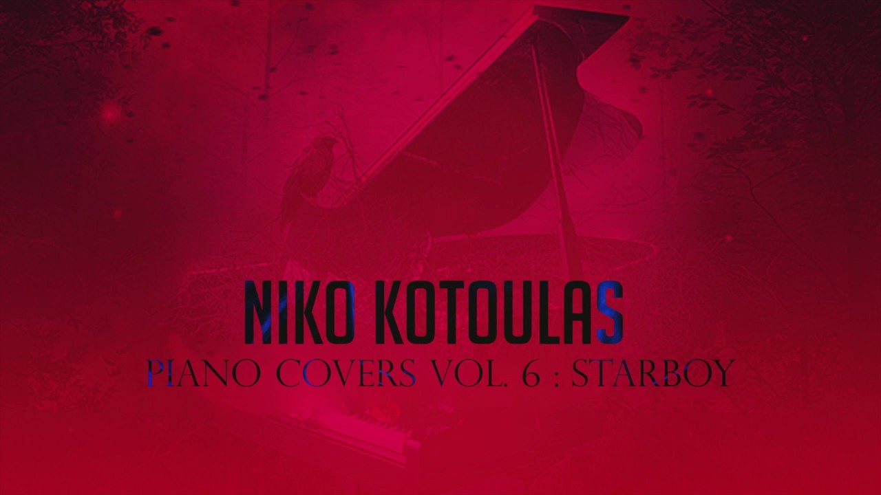 Full Album: Starboy by the Weeknd (Piano Covers)  - Niko Kotoulas