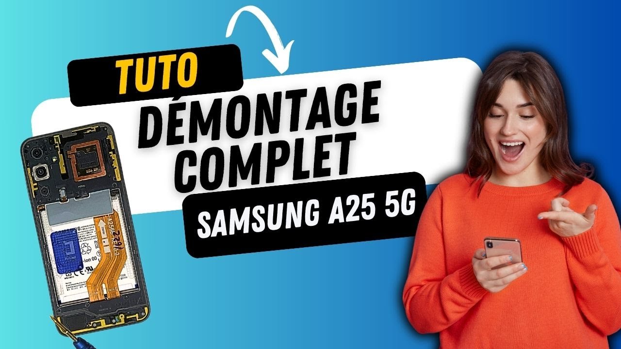 Démontage Samsung A25 5G (A256) - Tutoriel réparation