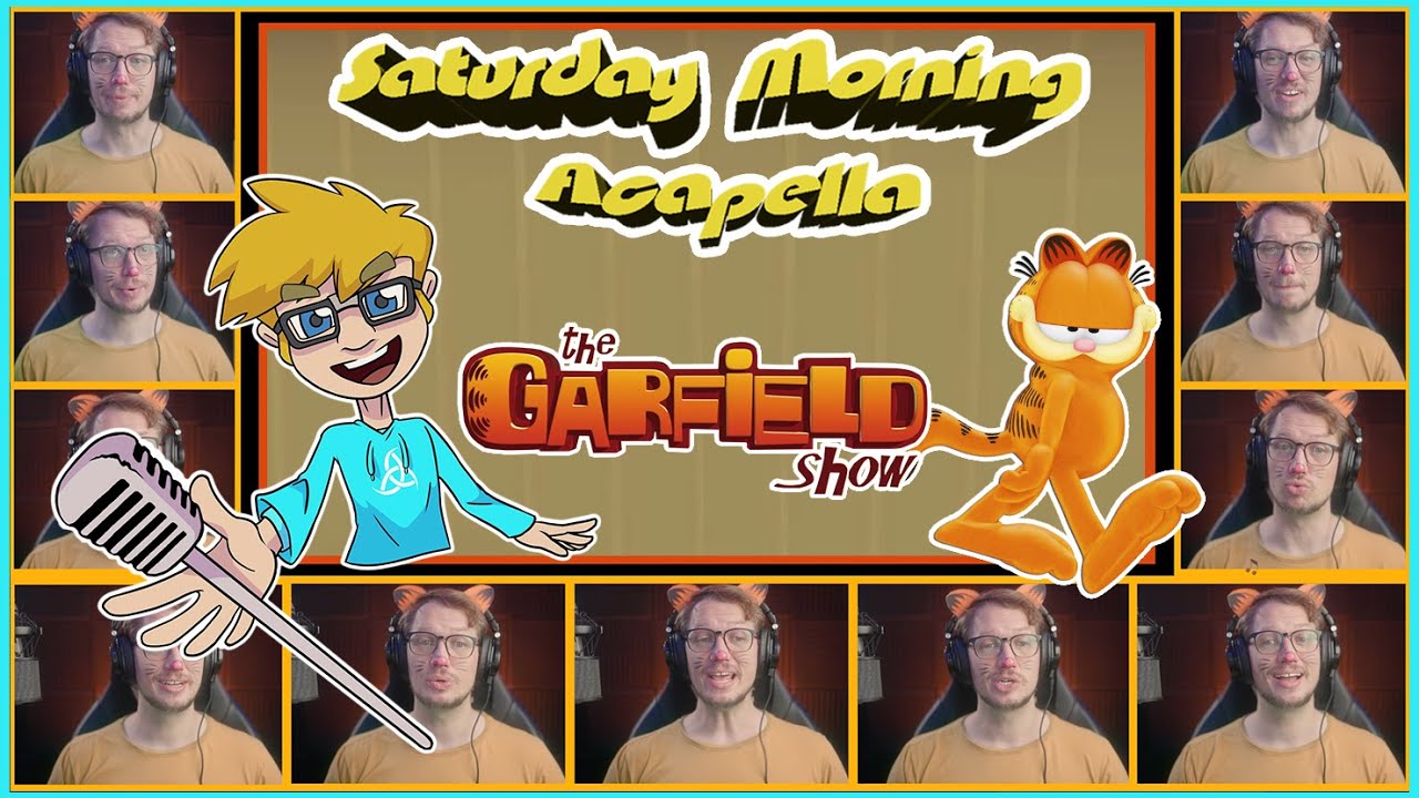 The Garfield Show Theme - Saturday Morning Acapella