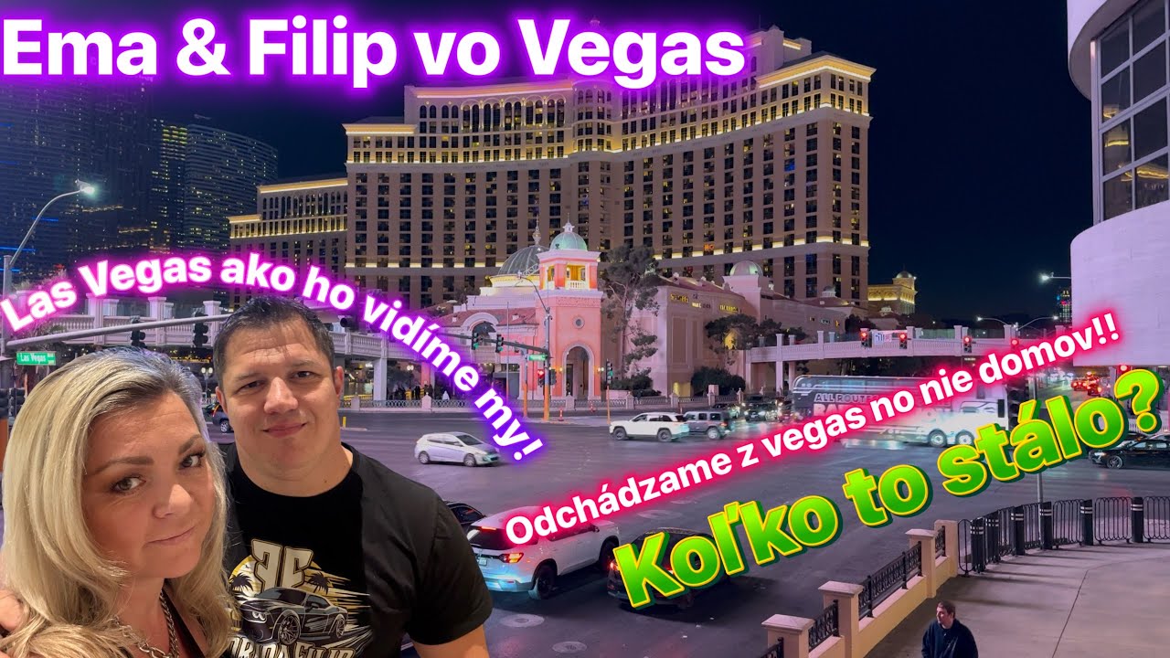 Las Vegas s Emou a Filipom. Kam chodíme my? Aké su ceny?