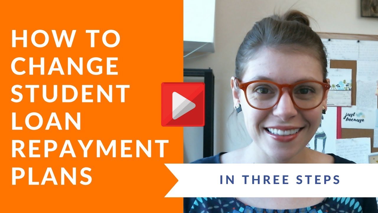 How to Change Your Student Loan Repayment Plan