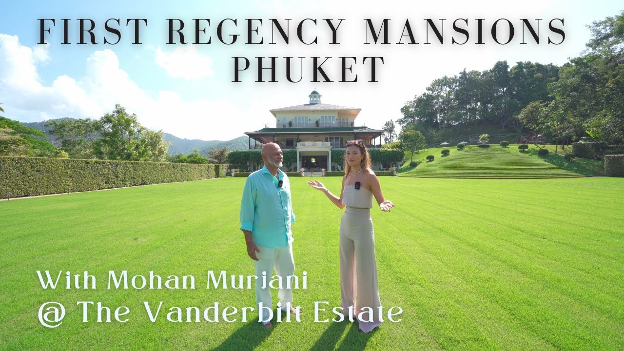 The First Regency Mansions in Phuket! @ the Vanderbilt Estate by Mohan Murjani