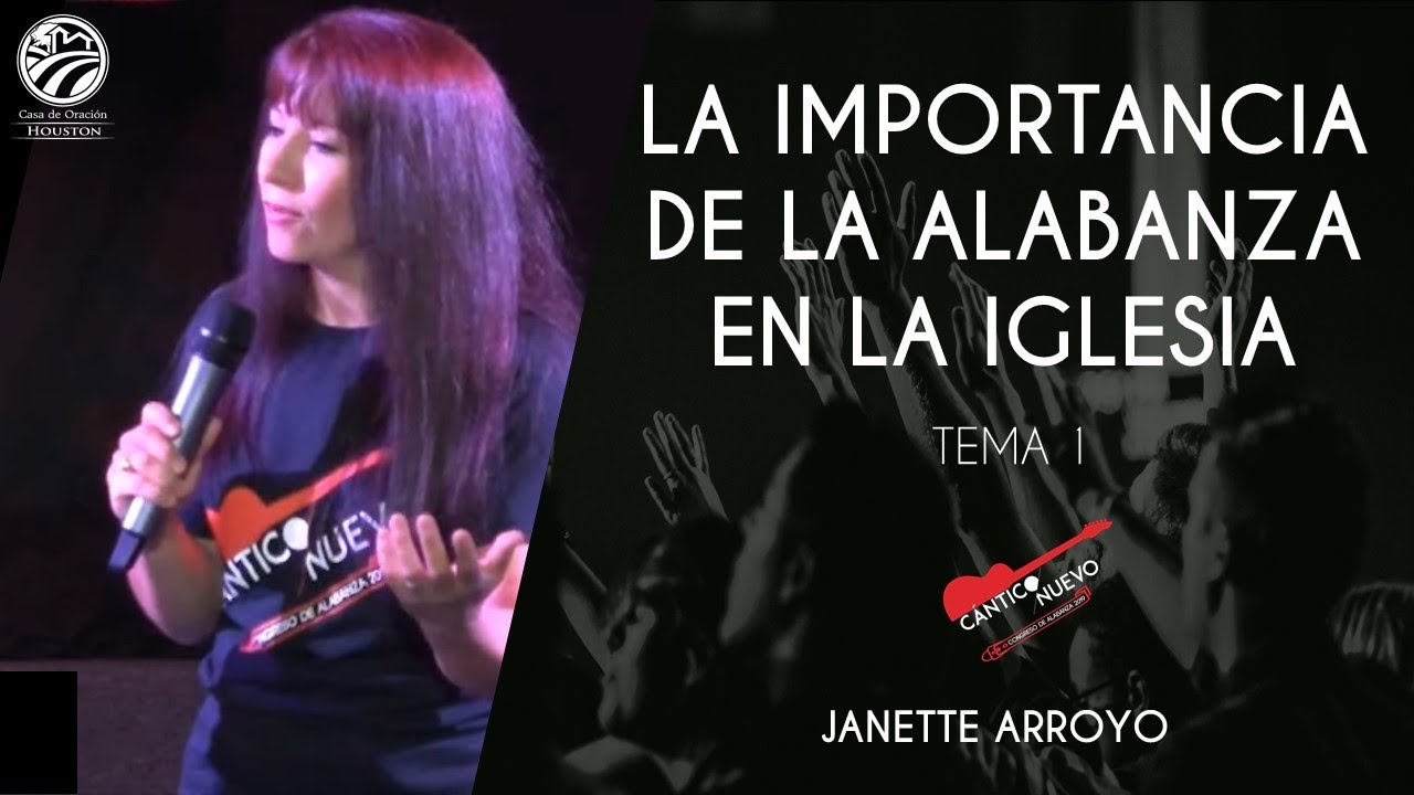 01 | Janette Arroyo | La importancia de la Alabanza en la Iglesia | 08/09/19