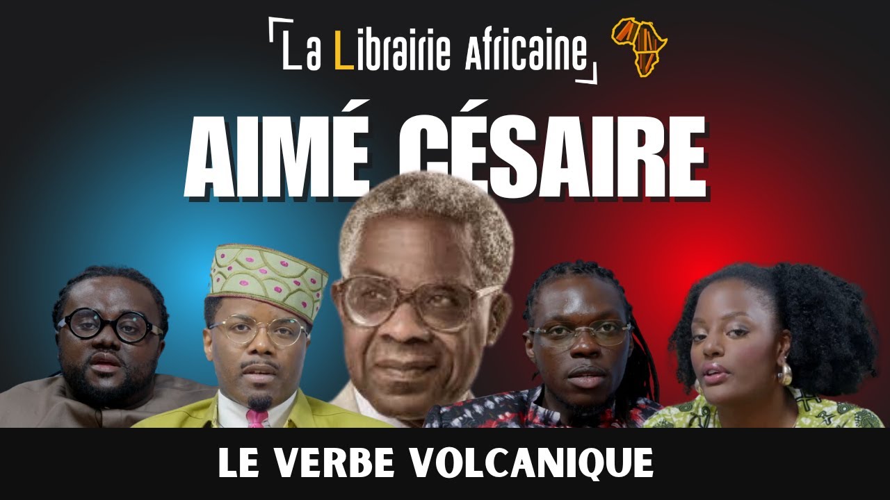 #3. Aimé CESAIRE : Le verbe volcanique -  @LaLibrairieAfricaine