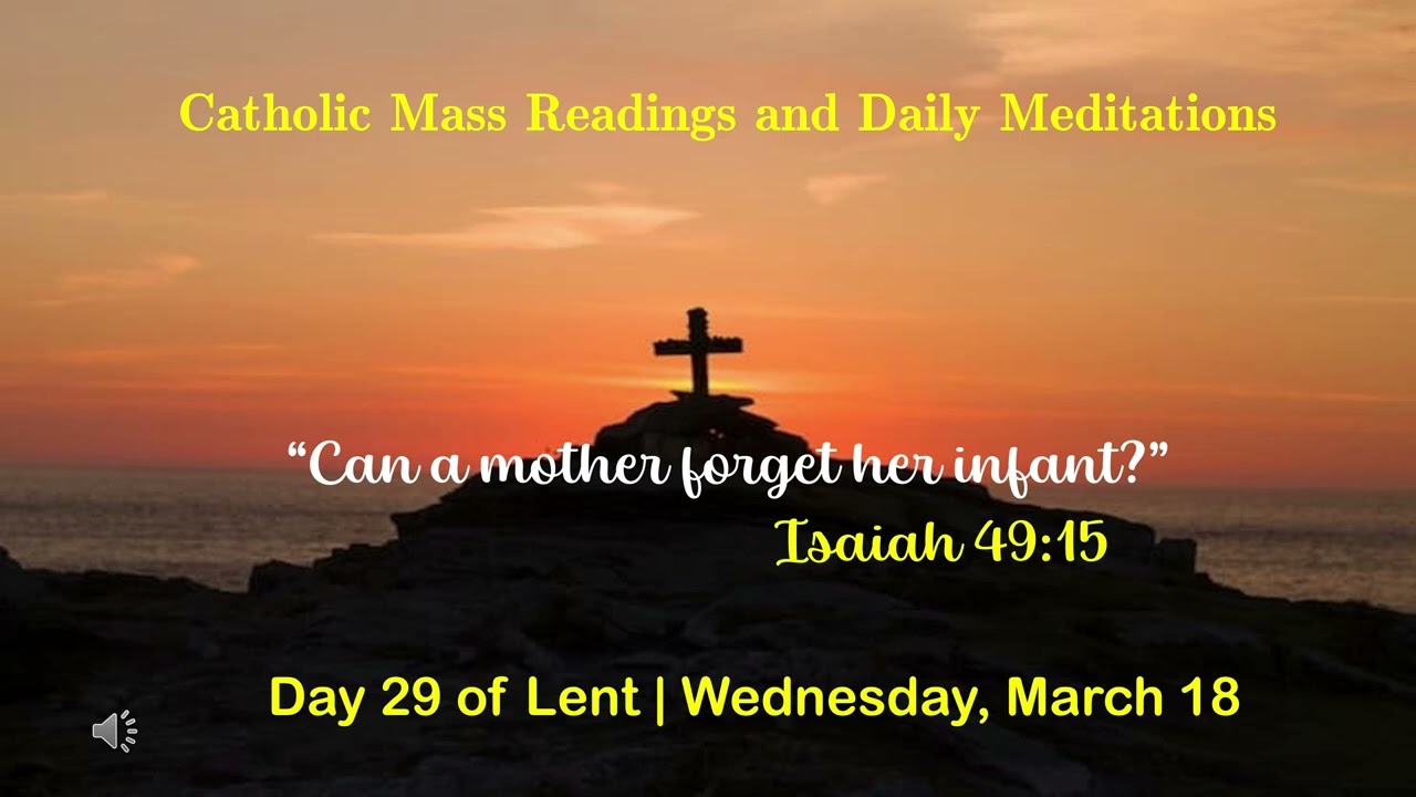 Catholic Readings and Daily Meditations| Lent 2026| Day 29|Wednesday, March 18