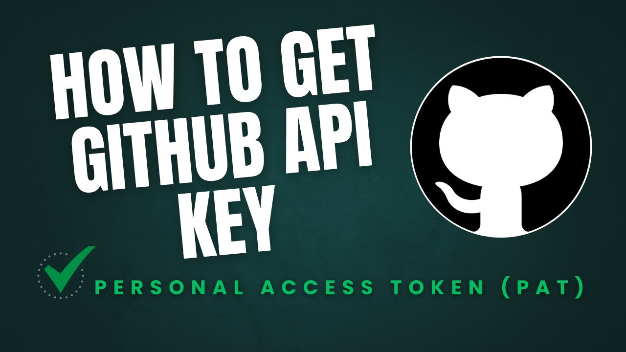 How to Create a GitHub API Key (PAT) | Step-by-Step Tutorial
