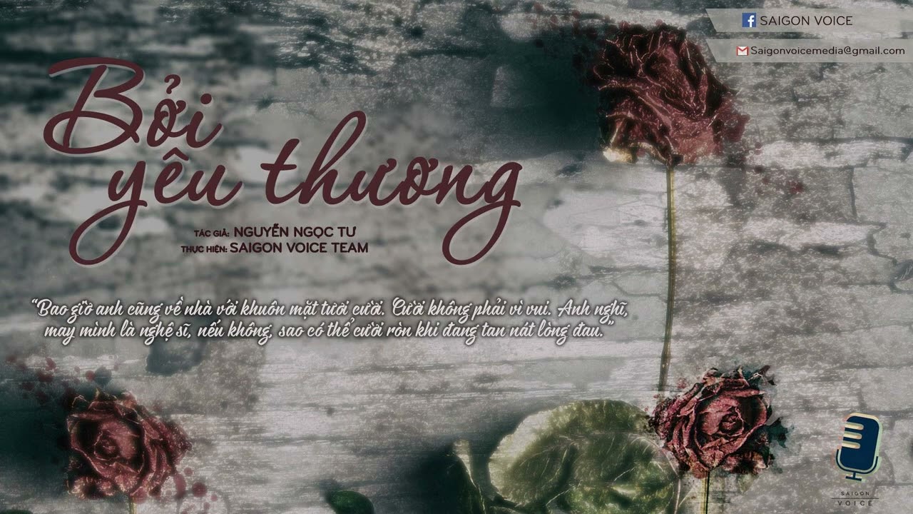 Truyện ngắn Bởi yêu thương - Nguyễn Ngọc Tư  - Saigon Voice