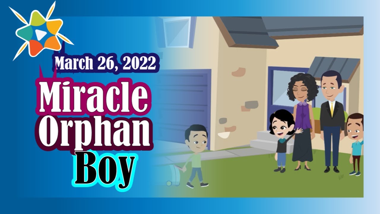 Adventist Mission Children's Stories ► March 26, 2022► 🇺🇸 ◄ Miracle Orphan Boy