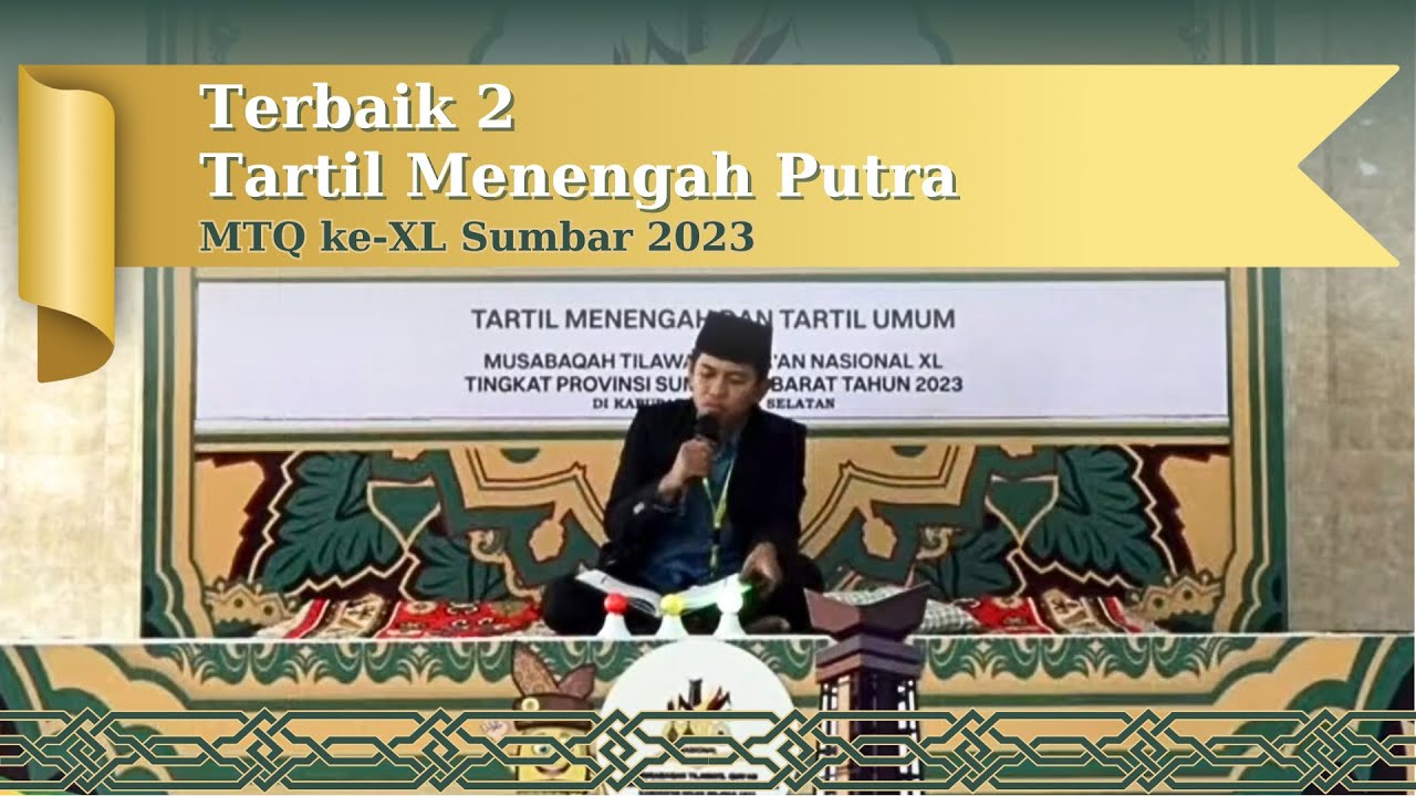 Naharul Khairi - Terbaik 2 Tartil Menengah Putra MTQ XL Prov. Sumatera Barat 2023 di Solok Selatan